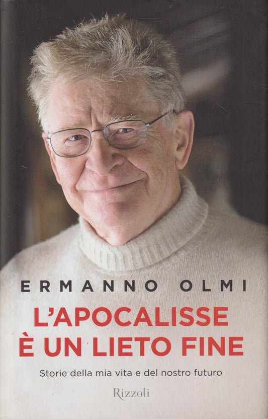 L'apocalisse e' un lieto fine - Ermanno Olmi - Rizzoli - JXS132