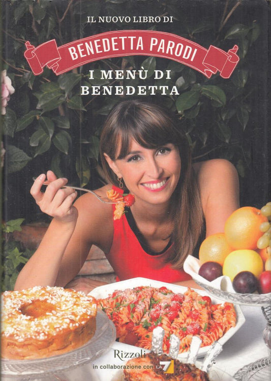 LN2- I MENU' DI BENEDETTA - NUOVO LIBRO DI BENEDETTA PARODI- RIZZOLI- CS- JXS102