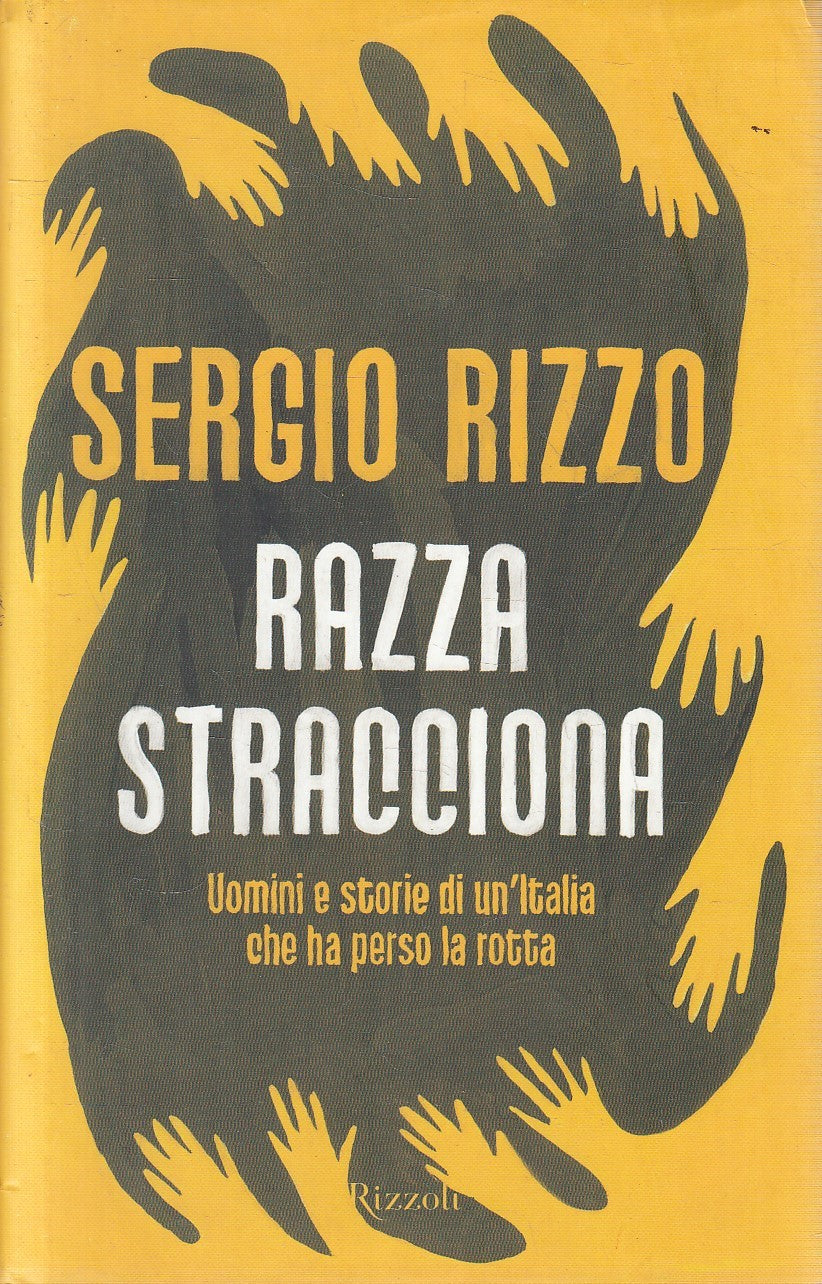 LN2- RAZZA STRACCIONA - SERGIO RIZZO - RIZZOLI - CS - JXS312