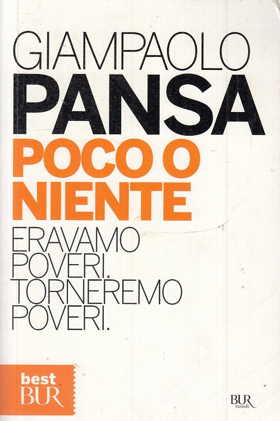 LN2- POCO O NIENTE ERAVAMO POVERI - GIAMPAOLO PANSA - RIZZOLI BEST BUR- B- JXS51