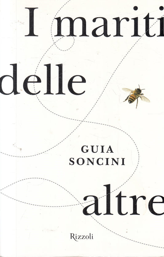 I Mariti delle altre - Guia Soncini - Rizzoli - JXS322