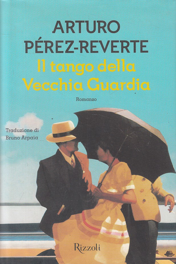 LN- IL TANGO DELLA VECCHIA GUARDIA - PEREZ REVERTE - NEWTON --- 2013 - CS - ZFS3