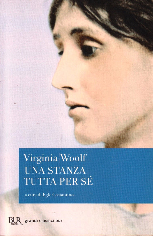 Una stanza tutta per se'- Virginia Woolf- Rizzoli Grandi Classici Bur- 1a ed.- XFS