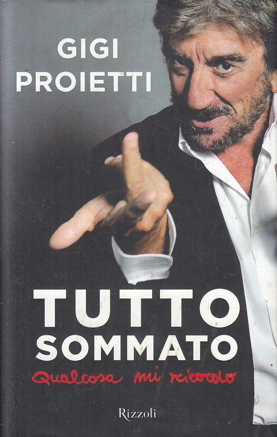 LN2- TUTTO SOMMATO QUALCOSA MI RICORDO - GIGI PROIETTI - RIZZOLI - CS - JXS101