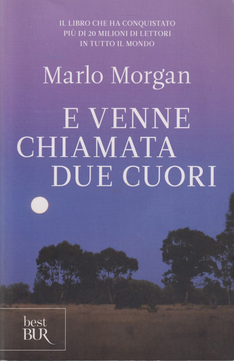 E venne chiamata due cuori - Marlo Morgan - Rizzoi Best BUR - JXS142