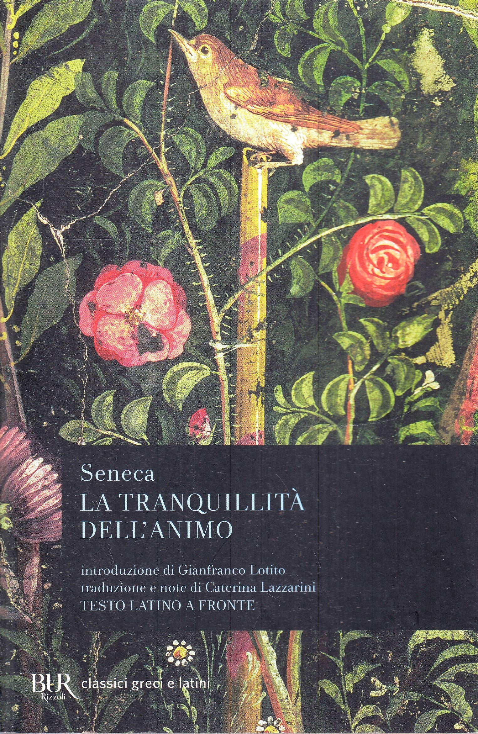 LN- LA TRANQUILLITA' DELL'ANIMO LATINO A FRONTE- SENECA- RIZZOLI- BUR- 2006- XFS