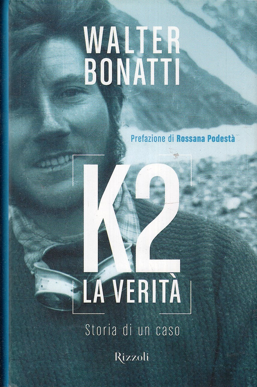 LN- K2 LA VERITA' STORIA DI UN CASO - WALTER BONATTI - RIZZOLI ---- CS - YFS329