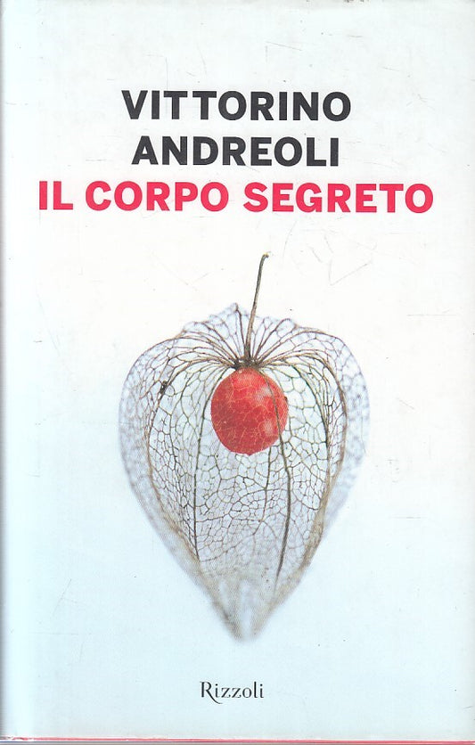 LN2- IL CORPO SEGRETO - VITTORINO ANDREOLI - RIZZOLI - CS - JXS193
