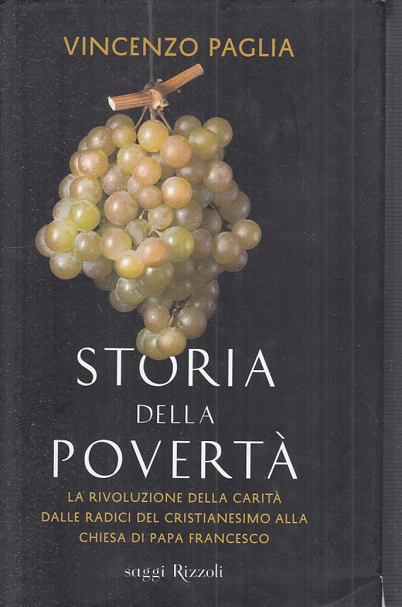 LS- STORIA DELLA POVERTA' PAPA FRANCESCO- PAGLIA- RIZZOLI --- 2014 - CS - YFS152