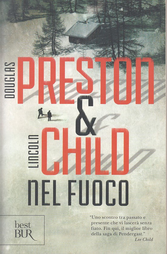 LN- NEL FUOCO - PRESTON CHILD - RIZZOLI - BEST - 1a ED. - 2015 - B - YFS271