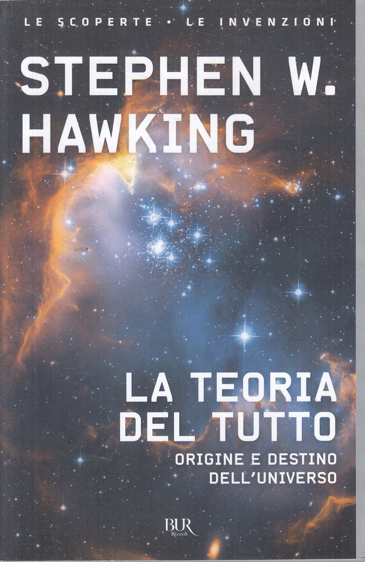 La teoria del tutto - Stephen W. Hawking - BUR Rizzoli - JXS322