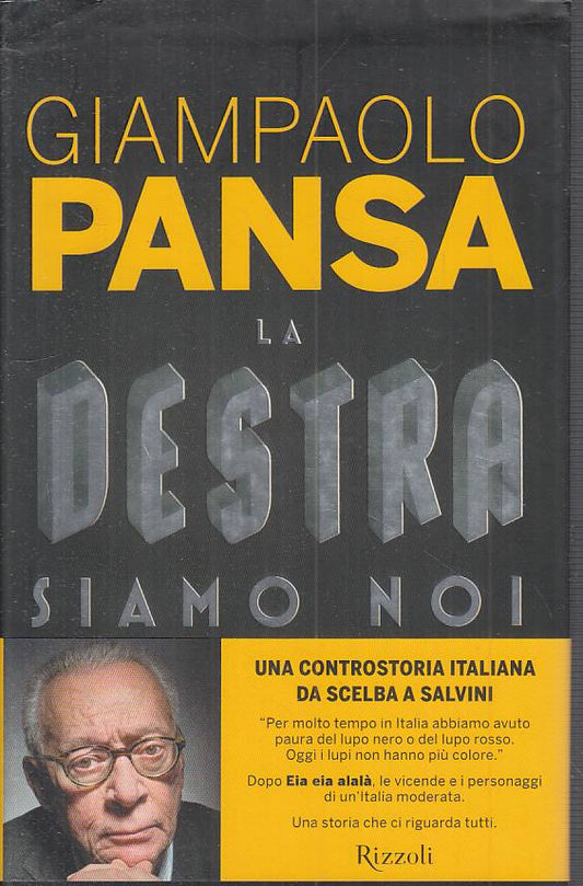 LS- LA DESTRA SIAMO NOI - PANSA - RIZZOLI -- 1a ED. - 2015 - CS - YTS209