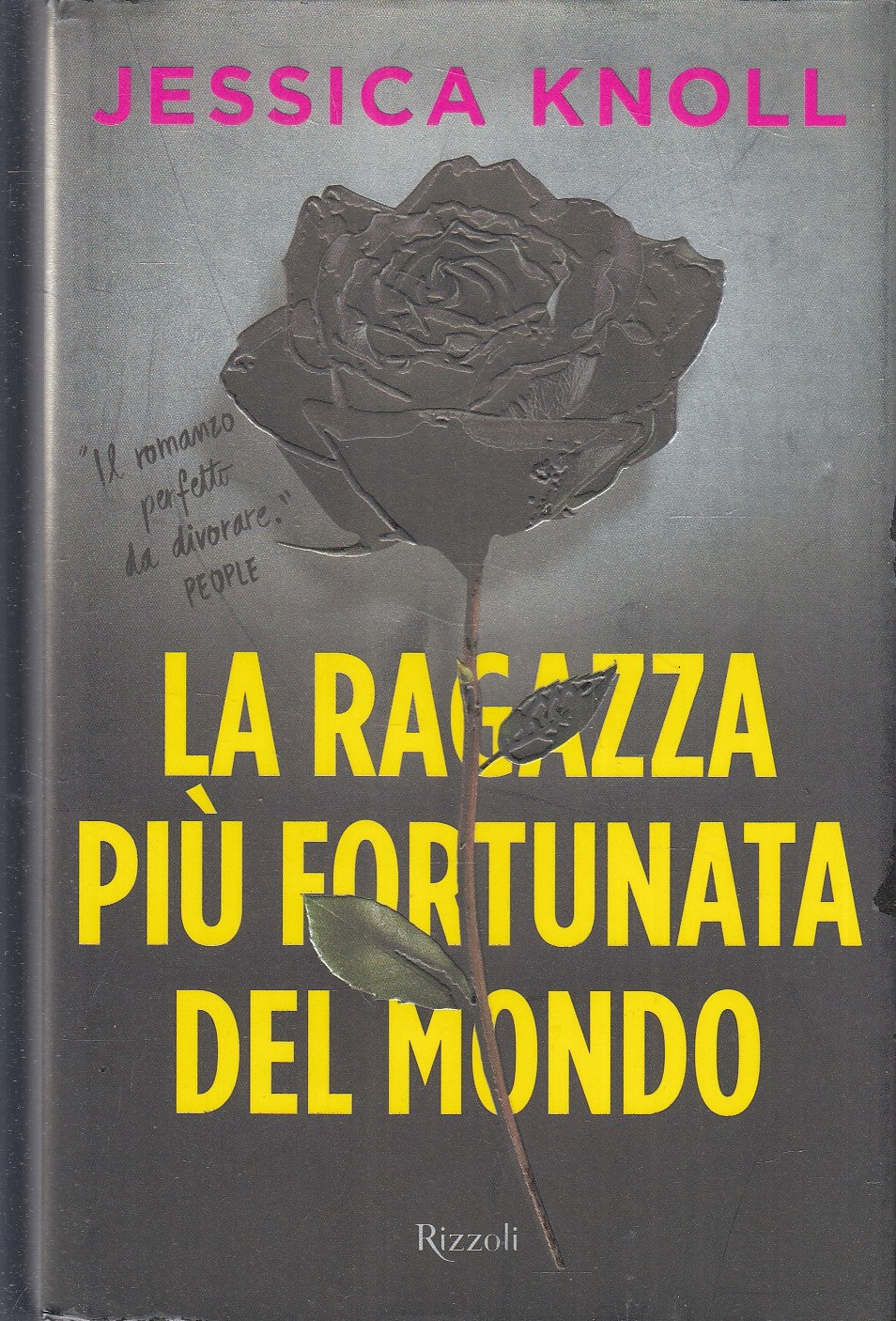 LN- LA RAGAZZA PIU' FORTUNATA DEL MONDO- JESSICA KNOLL- RIZZOLI- 2015- CS-YFS210