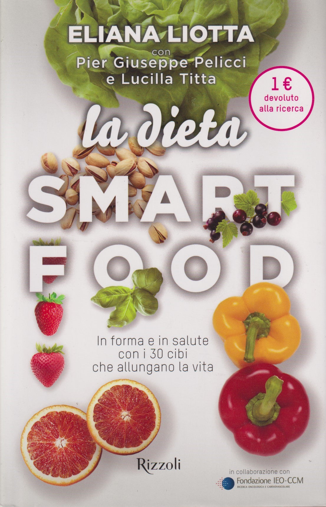 La dieta smartfood - Eliana Liotta - Rizzoli - JXS330