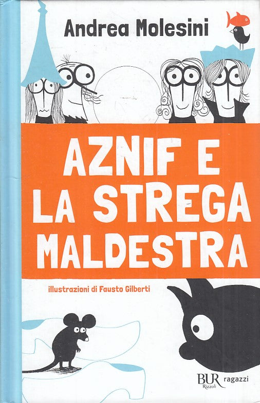 AZNIF E LA STREGA MALDESTRA - MOLESINI - RIZZOLI --- 2016 - C - YFS185