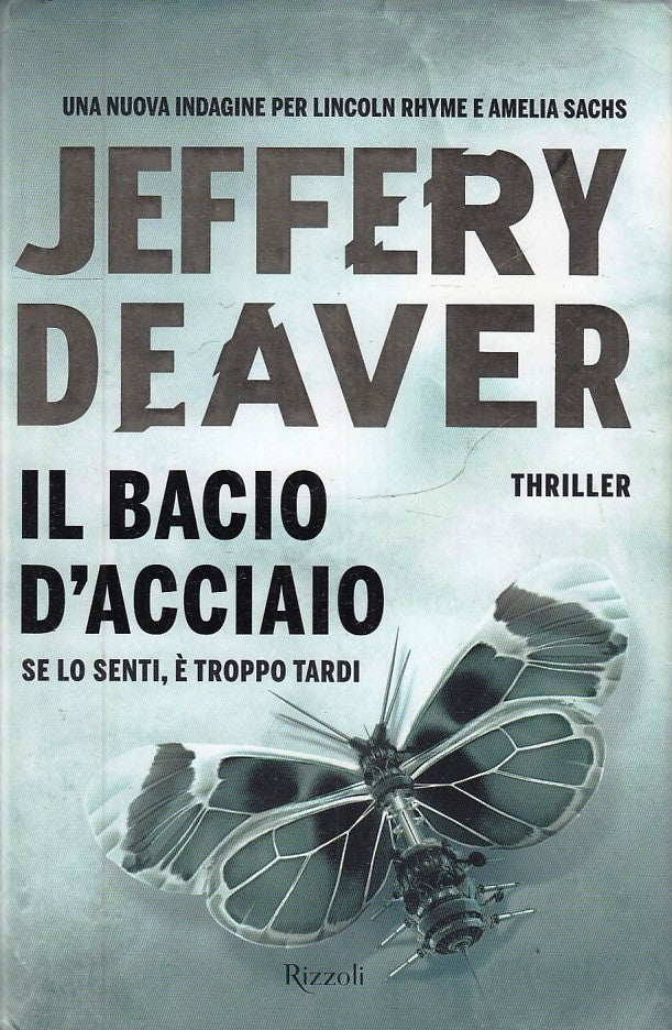 LN2- IL BACIO D'ACCIAIO - JEFFERY DEAVER - RIZZOLI - CS - JXS226