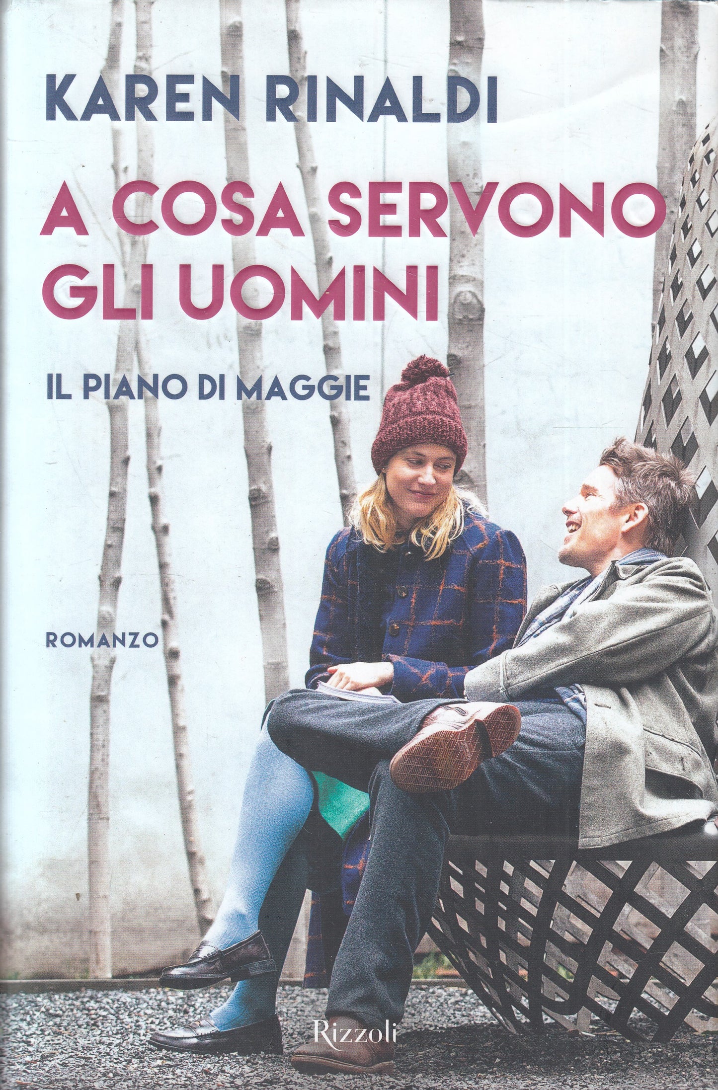 LN2- A COSA SERVONO GLI UOMINI PIANO DI MAGGIE - RINALDI - RIZZOLI - CS- JXS216