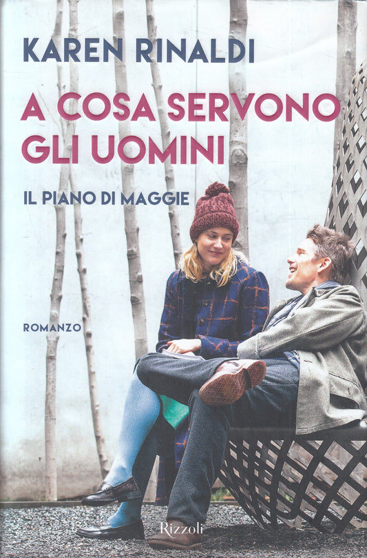 LN2- A COSA SERVONO GLI UOMINI PIANO DI MAGGIE - RINALDI - RIZZOLI - CS- JXS216