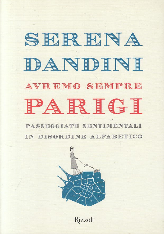 LN- AVREMO SEMPRE PARIGI - SERENA DANDINI - RIZZOLI --- 2016 - B - ZFS272