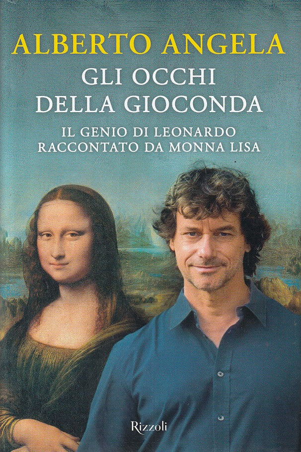 LS- GLI OCCHI DELLA MONNA LISA - ANGELA - RIZZOLI -- 1a ED. - 2016 - CS - ZFS6