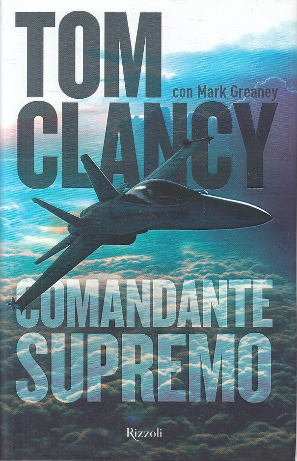 LN- COMANDANTE SUPREMO - CLANCY GREANEY - RIZZOLI -- 1a ED. - 2016 - CS - ZFS230