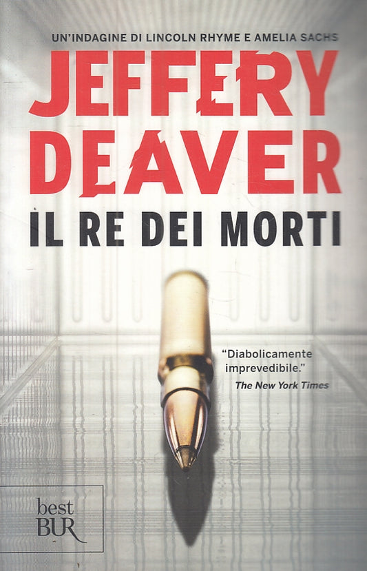 LG- IL RE DEI MORTI - JEFFERY DEAVER - RIZZOLI - BEST BUR --- B- ZFS151