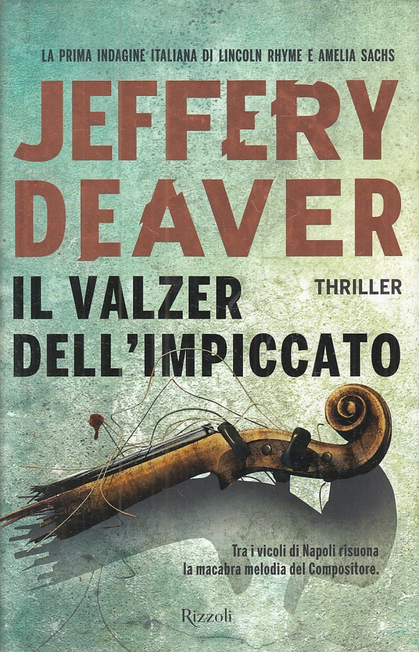 LG- IL VALZER DELL'IMPICCATO - JEFFERY DEAVER - RIZZOLI- BEST-- 2017- CS- YFS41