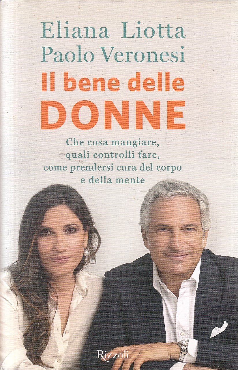 IL BENE DELLE DONNE - LIOTTA VERONESI - RIZZOLI - CS - JXS290