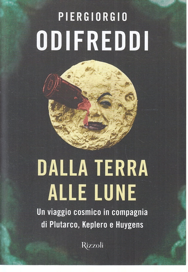 LZ- DALLA TERRA ALLE LUNE - PIERGIORGIO ODIFREDDI - RIZZOLI --- 2007 - BS- ZFS42