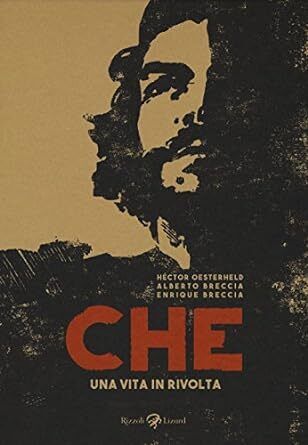 FV- CHE UNA VITA IN RIVOLTA - OESTERHELD BRECCIA - RIZZOLI LIZARD - 2017- C- B24