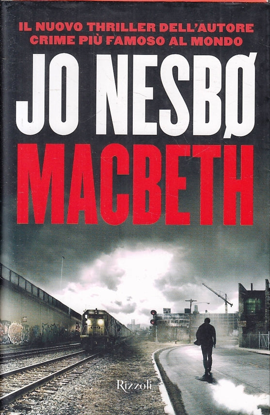 LN- MACBETH - JO NESBO - RIZZOLI - BEST - 1a ED. - 2018 - BS - ZFS477