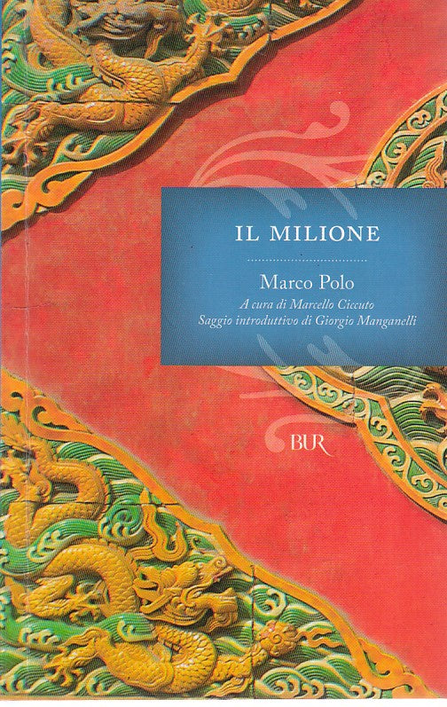 LN- IL MILIONE- MARCO POLO- BUR- I GRANDI ROMANZI- 1a ED.- 2008- B- ZDS470