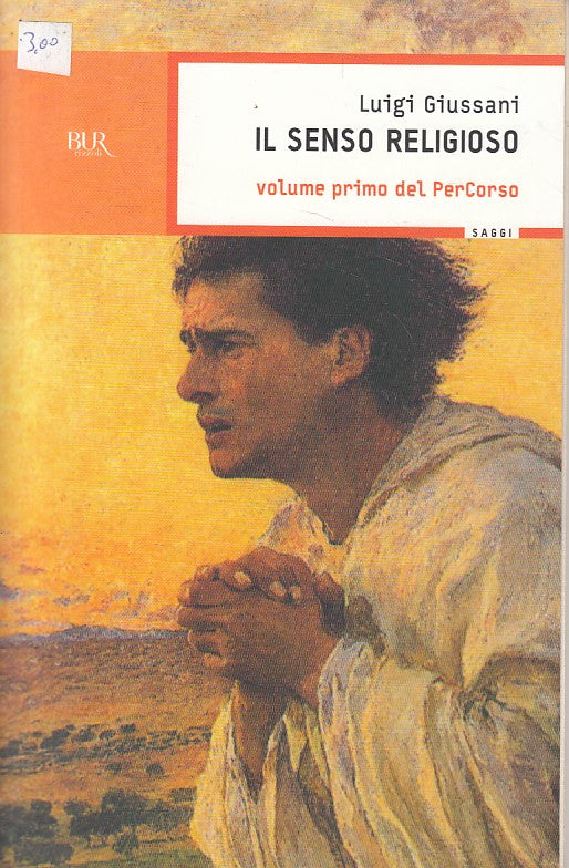 LS- IL SENSO RELIGIOSO VOL 1 DEL PERCORSO- GIUSSANI- RIZZOLI--- 2011 - B - YFS85