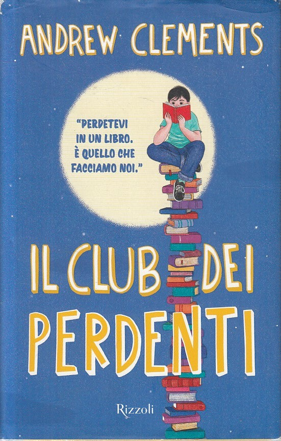 LN2- IL CLUB DEI PERDENTI - ANDREW CLEMENTS - RIZZOLI - CS - JXS248