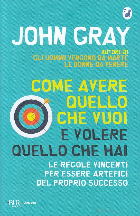 LS- COME AVERE QUELLO CHE VUOI VOLERE CHE HAI- GRAY- RIZZOLI--- 2018- B - ZFS106