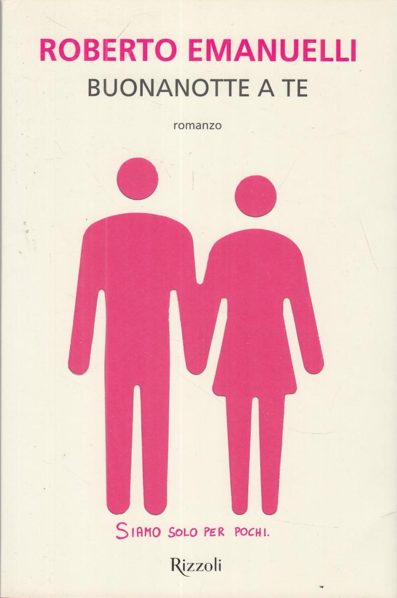 LN2- BUONANOTTE A TE - ROBERTO EMANUELLI - RIZZOLI - BS - JXS99