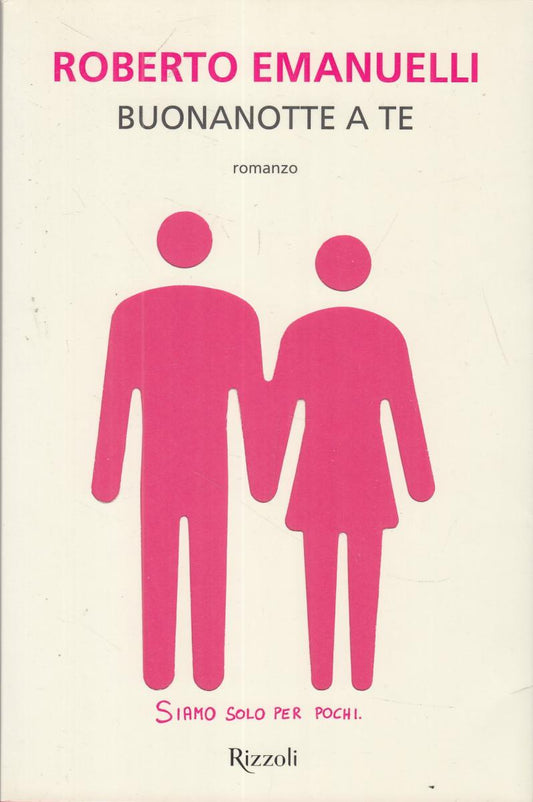LN2- BUONANOTTE A TE - ROBERTO EMANUELLI - RIZZOLI - BS - JXS99