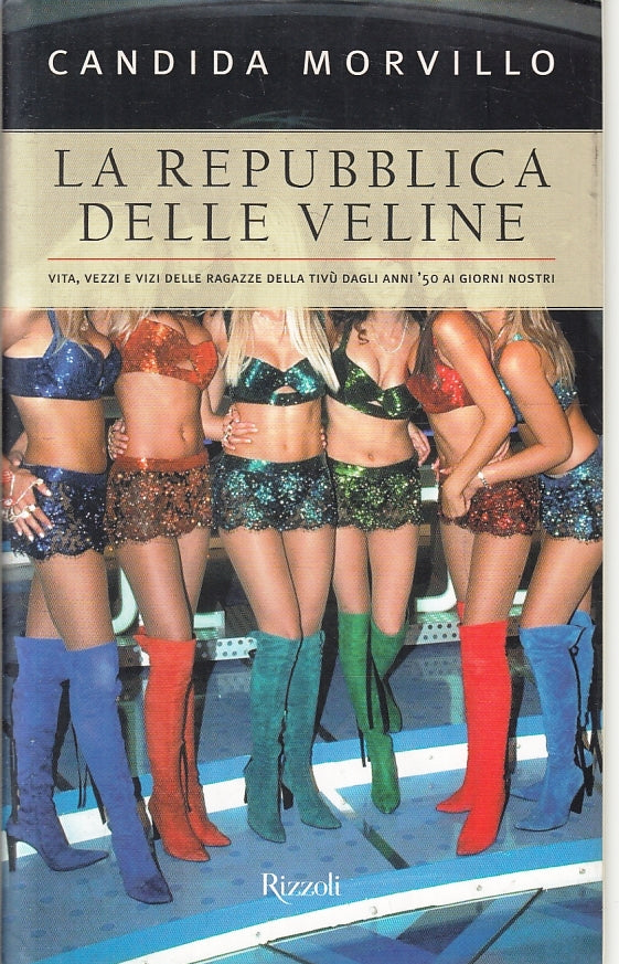 LZ- LA RUPUBBLICA DELLE VELINE - CANDIDA MORVILLO - RIZZOLI--- 2003- CS- ZFS309