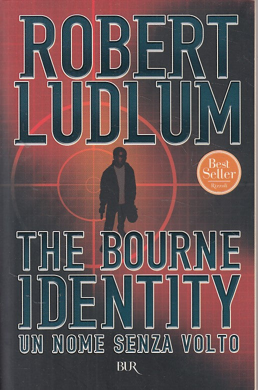 BOURNE IDENTITY NOME SENZA VOLTO - LUDLUM - RIZZOLI --- 2004 - B - ZFS272