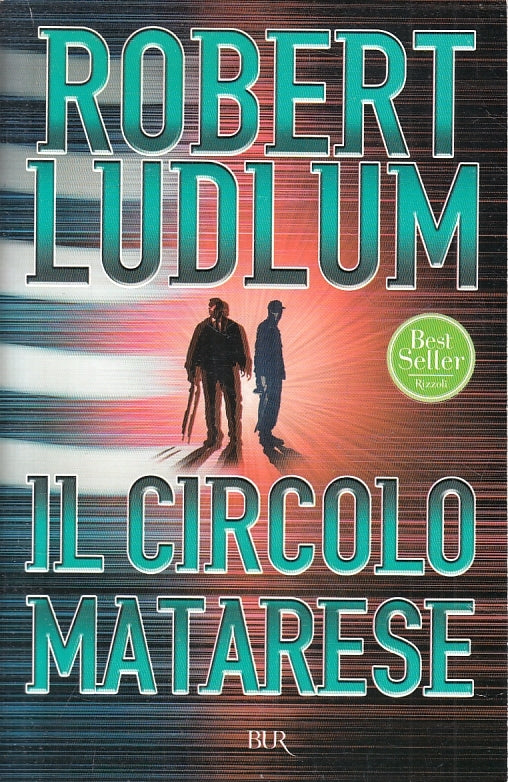 LN2- IL CIRCOLO MATARRESE - LUDLUM - RIZZOLI BUR - B - JXS129