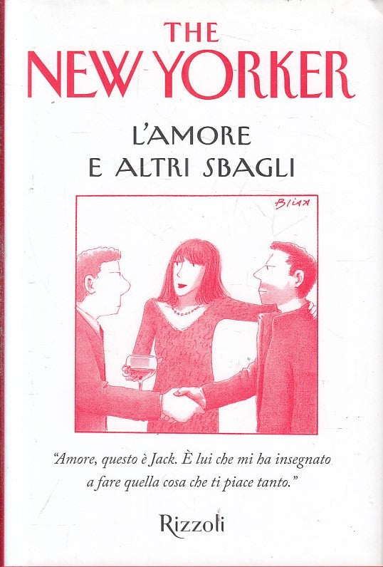 LN- THE NEW YORKER L'AMORE E ALTRI SBAGLI -- RIZZOLI --- 2018 - CS - YFS479