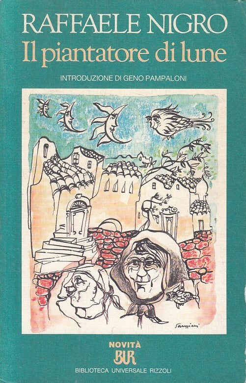 IL PIANTATORE DI LUNE - RAFFAELE NIGRO - RIZZOLI BUR NOVITA' - B - JXS237