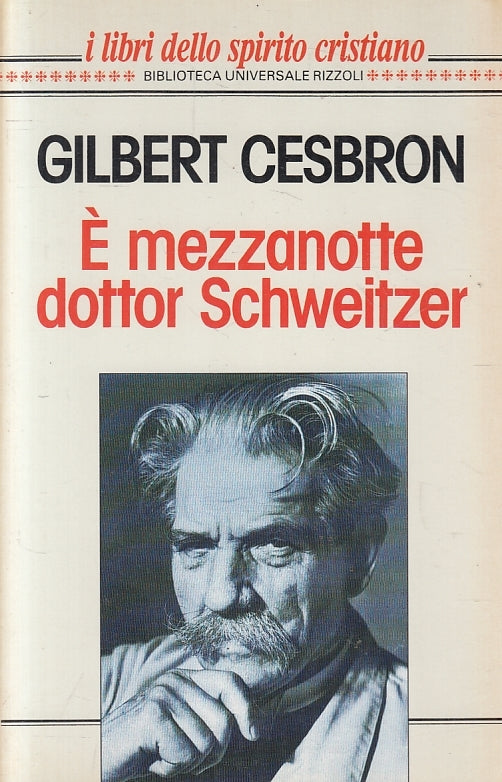 LN2- E' MEZZANOTTE DOTTOR SCHWEITZER - CESBRON - RIZZOLI - B - JXS155