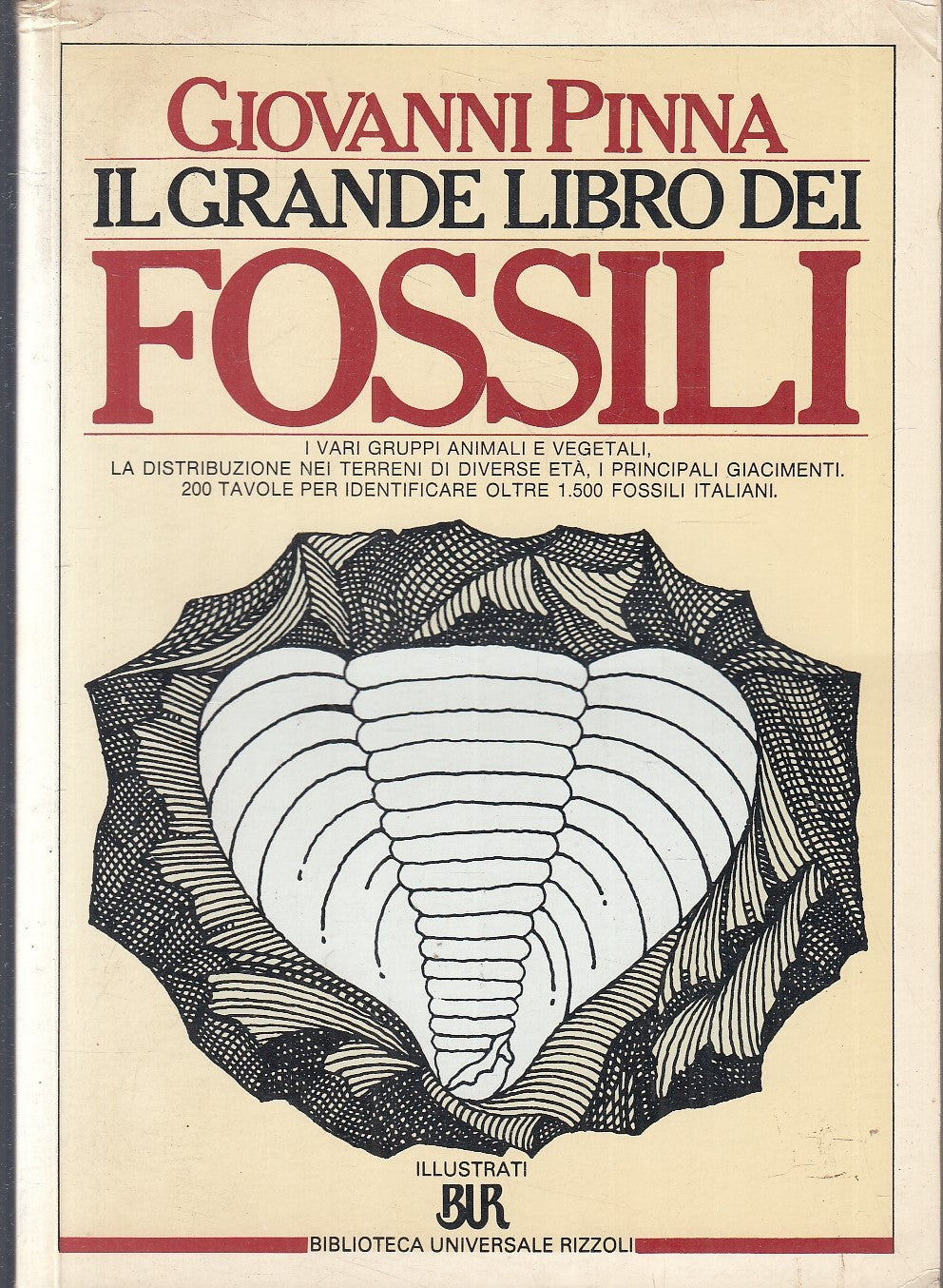 LZ- IL GRANDE LIBRO DEI FOSSILI - GIOVANNI PINNA- RIZZOLI- BUR-- 1989- B- YFS210
