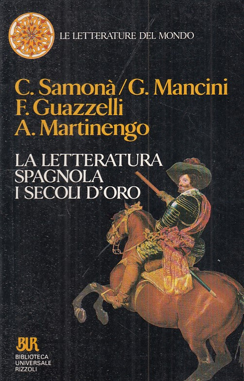 LS- LETTERATURA SPAGNOLA SECOLI D'ORO -- RIZZOLI --- 1993 - B - YFS336 1a ED. 
