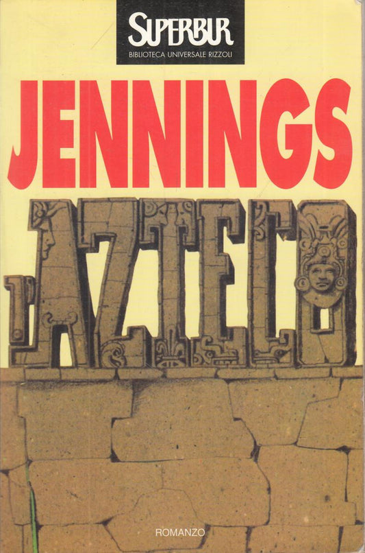 LN2- L'AZTECO - JENNINGS - RIZZOLI SUPERBUR - B - JXS71
