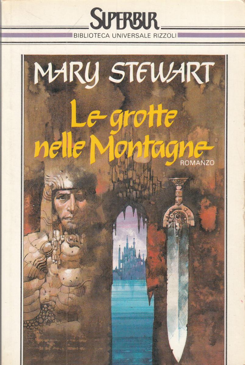LN2- LE GROTTE NELLE MONTAGNE - MARY STEWART - RIZZOLI SUPERBUR - B - JXS27