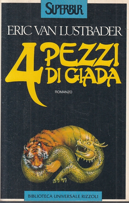 4 PEZZI DI GIADA - ERIC VAN LUSTBADER - RIZZOLO - SUPERBUR --- B - JXS2