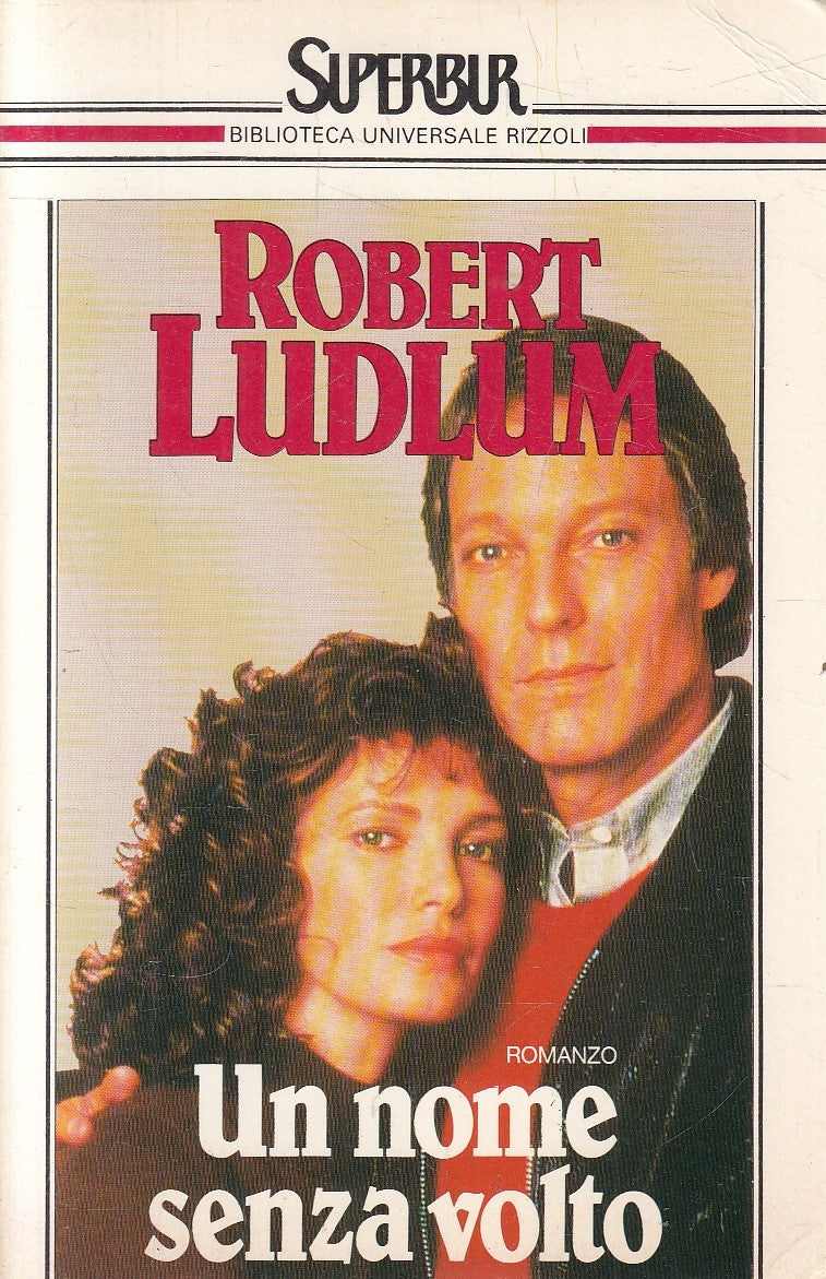 LN2- UN NOME SENZA VOLTO - ROBERT LUDLUM - RIZZOLI SUPERBUR - B - JXS248