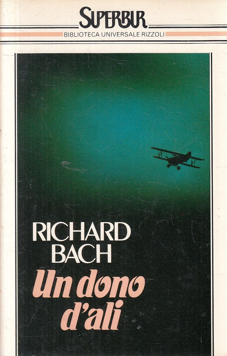 UN DONO D'ALI - RICHARD BACH - RIZZOLI SUPERBUR - B - JXS293